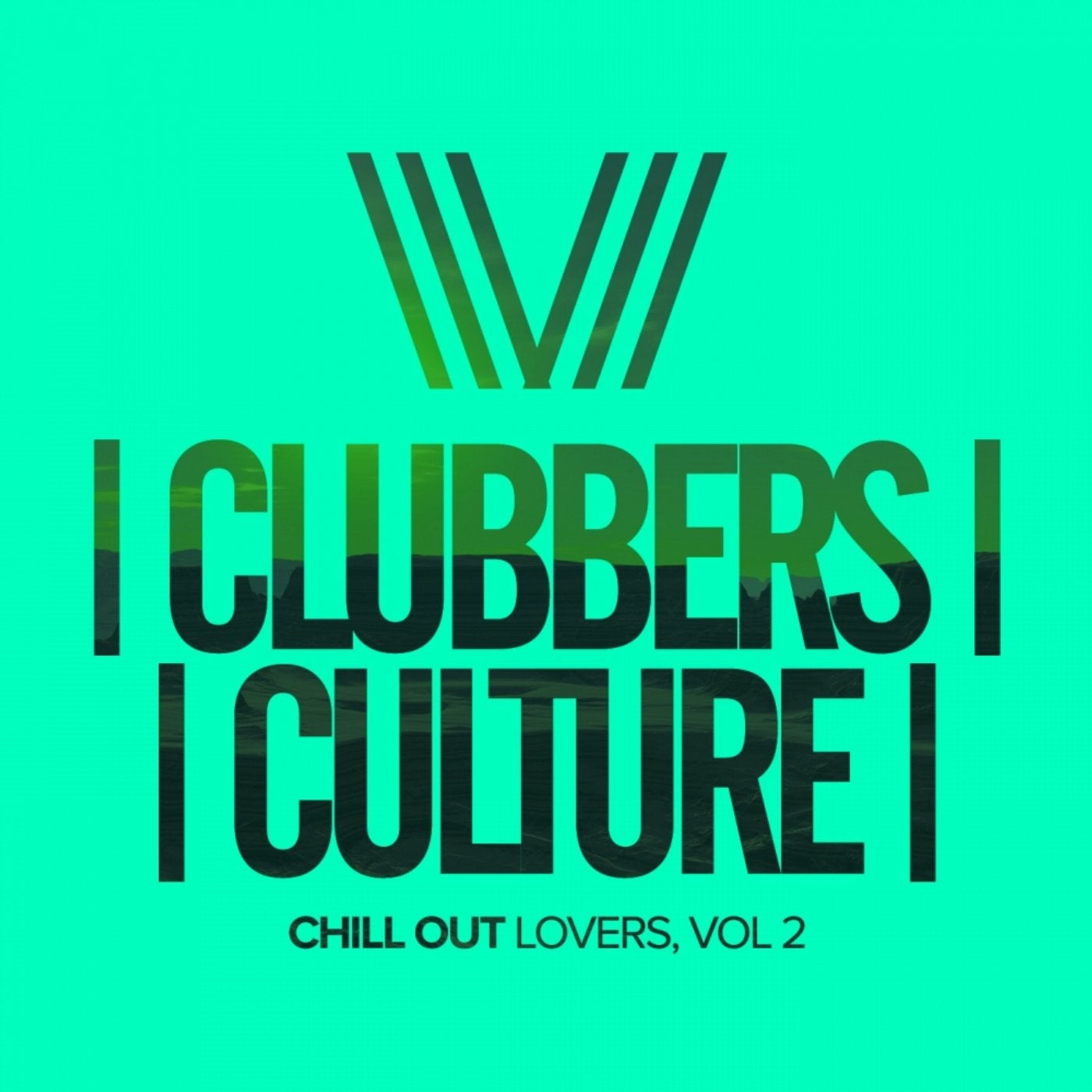 Clubbers Culture: Chill Out Lovers, Vol.2