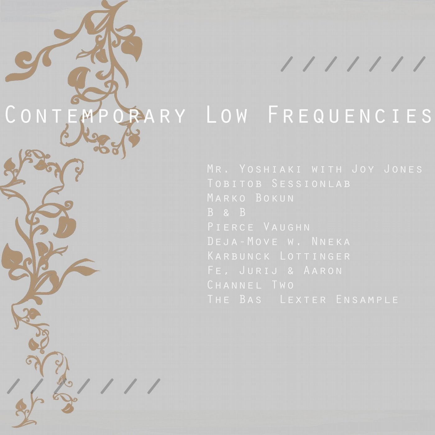 Contemporary Low Frequencies