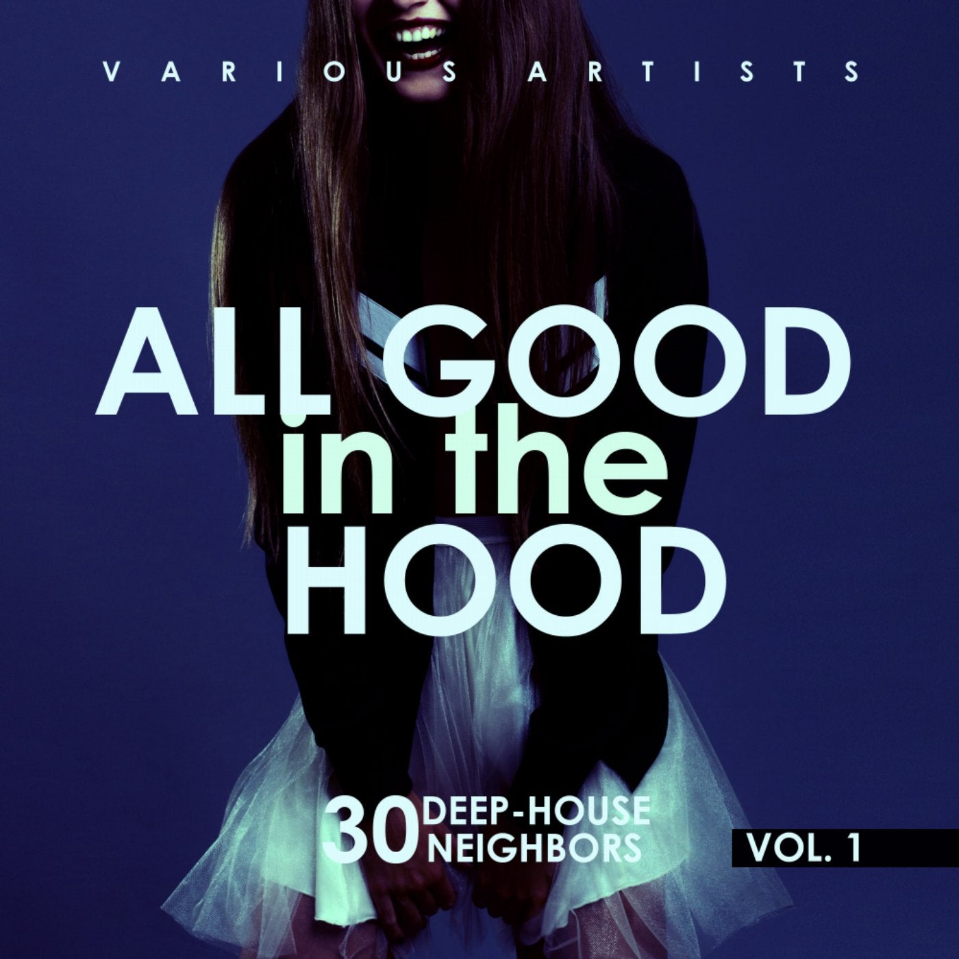 All Good In The Hood, Vol. 1 (30 Deep-House Neighbors)