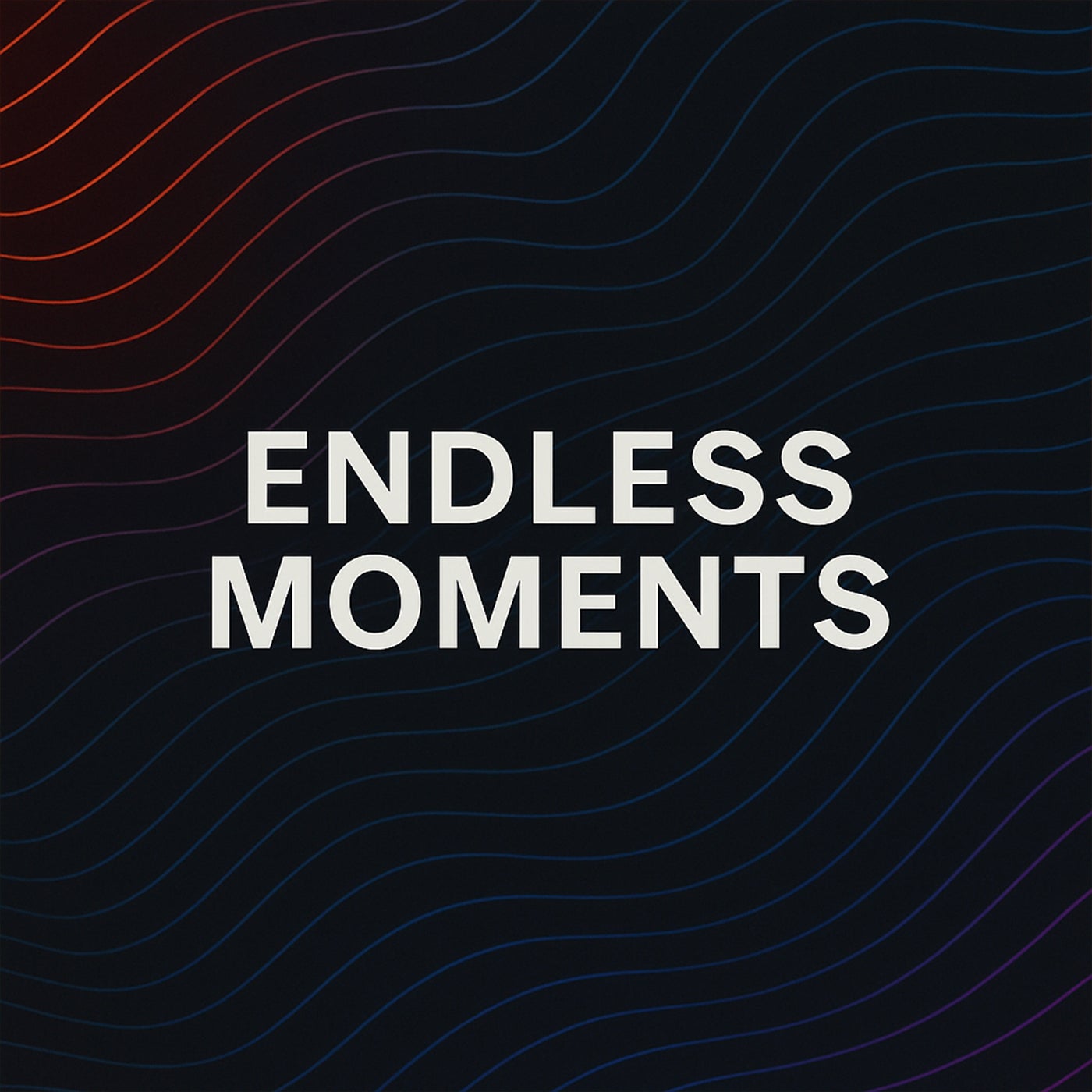 Endless Moments