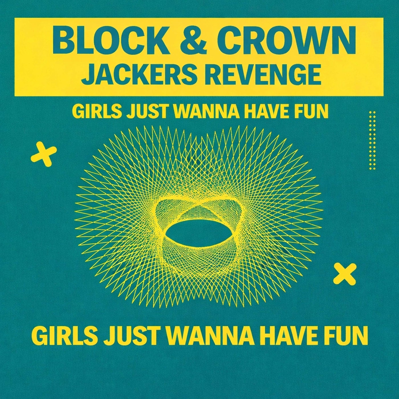 Block & Crown, Jackers Revenge - Girls Just Wanna Have Fun (Original Mix)