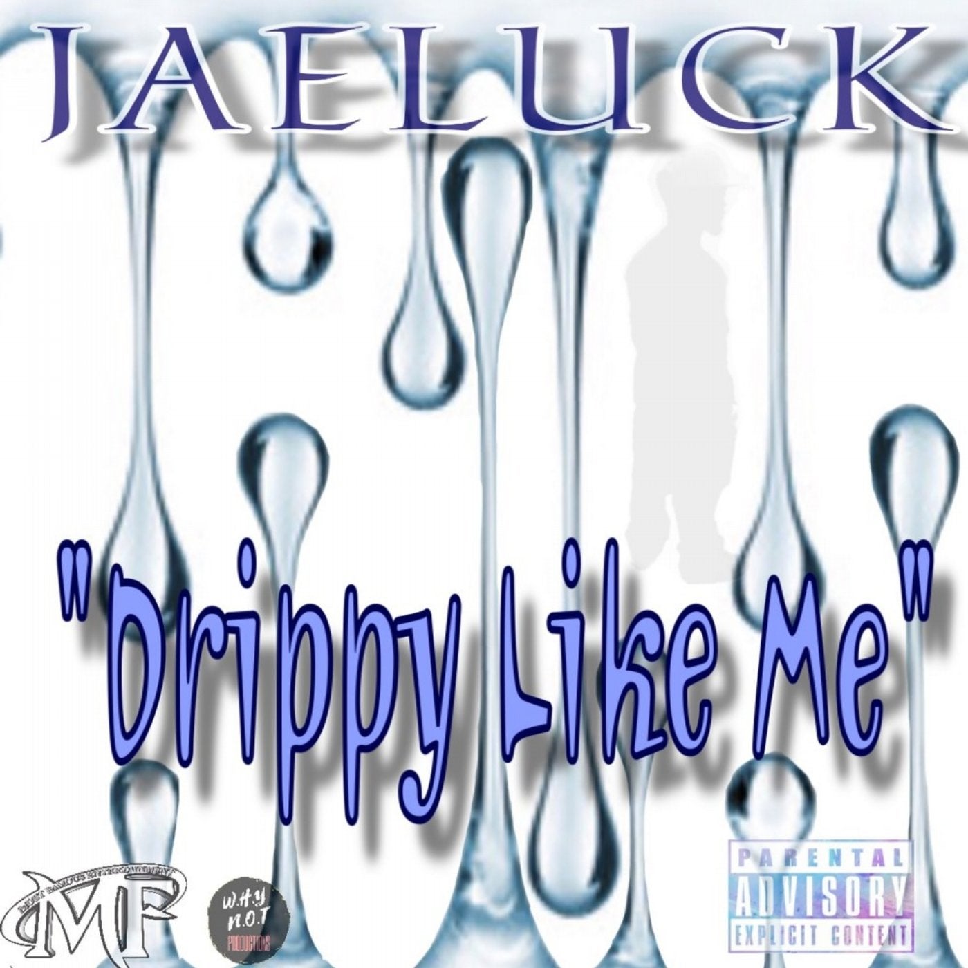 Drippy Like Me