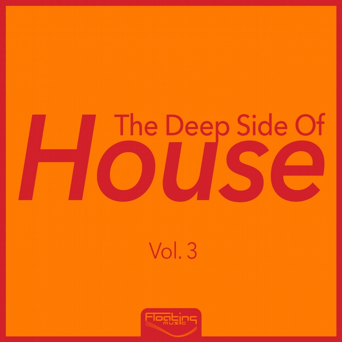 The Deep Side of House, Vol. 3