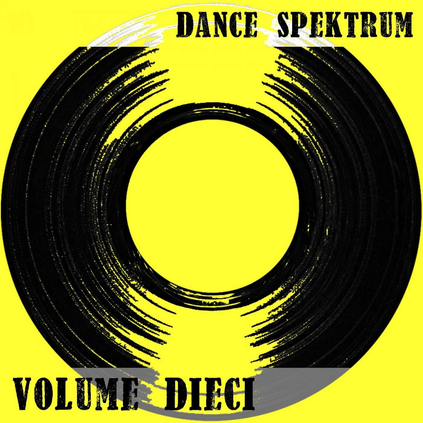 Dance Spektrum - Volume Dieci