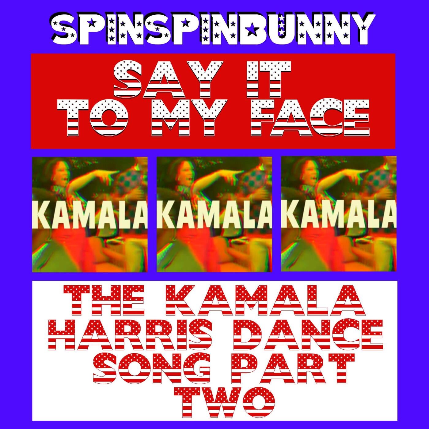 Say It to My Face (The Kamala Harris Dance Song Part 2)