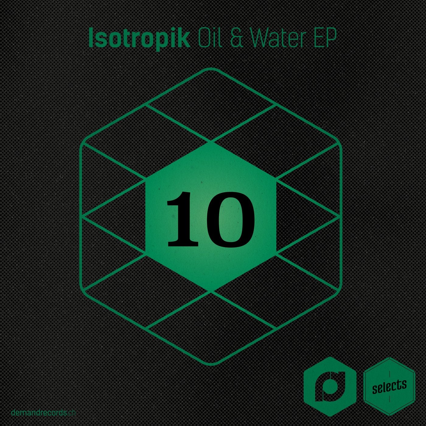 Demand Selects #10 - Oil & Water EP