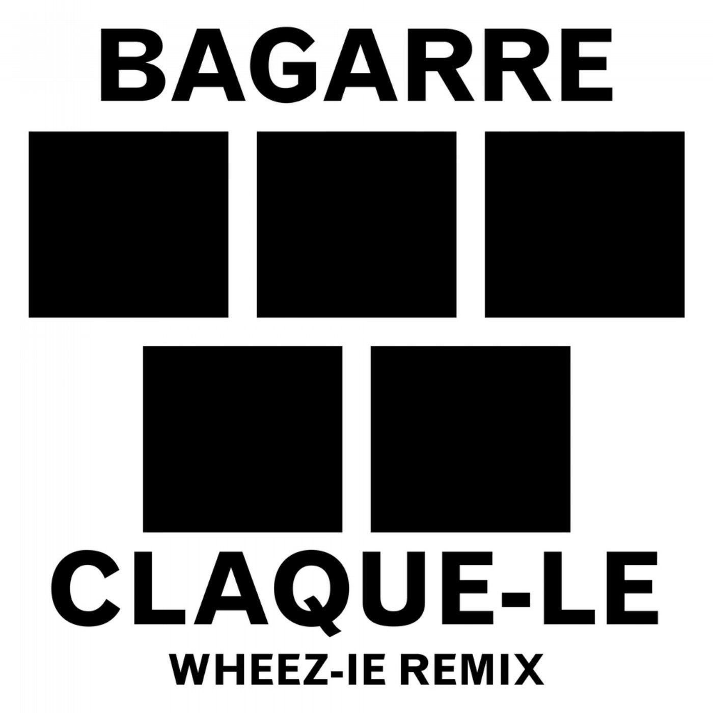 Claque-le (Wheez-ie Remix) - Single