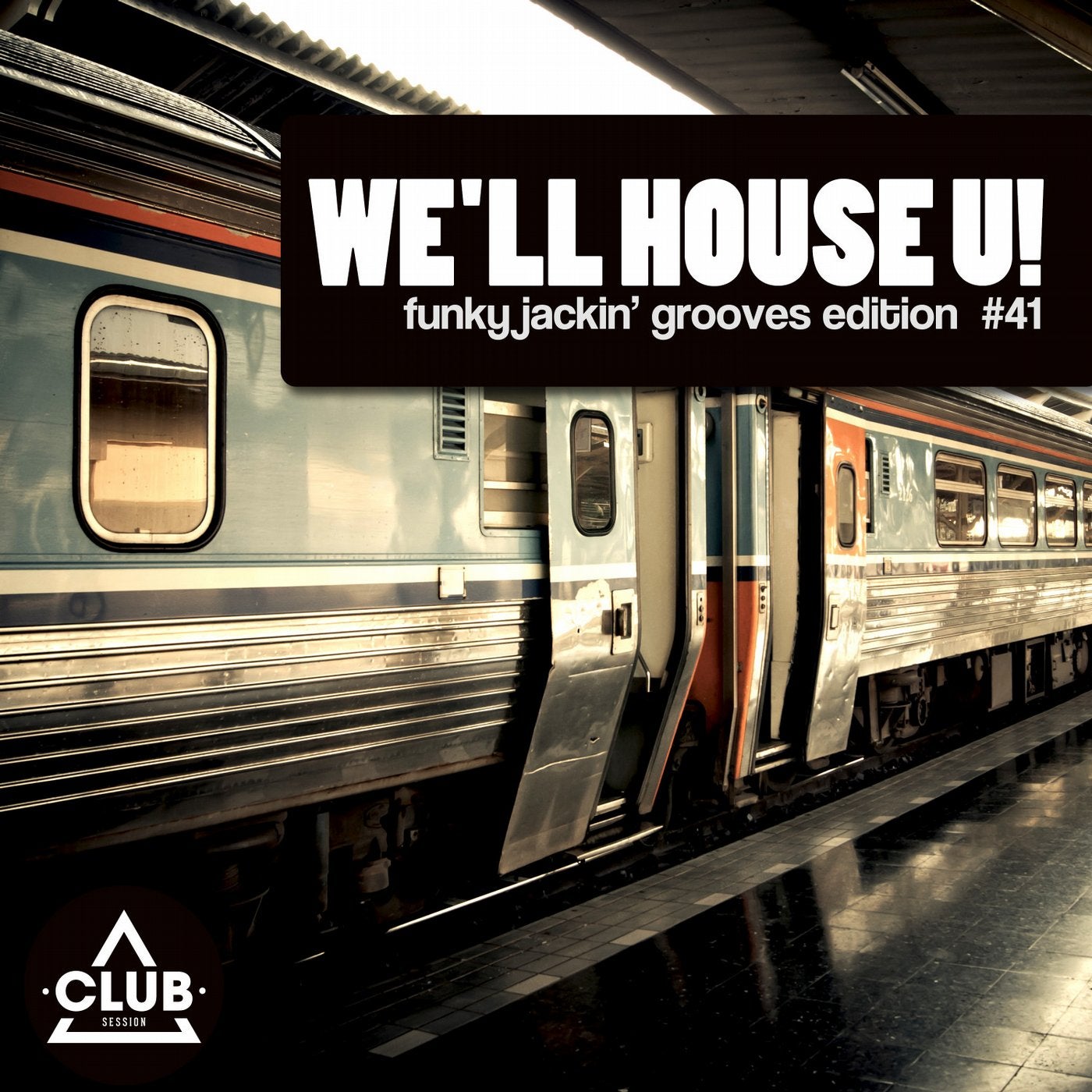 We'll House U! - Funky Jackin' Grooves Edition Vol. 41
