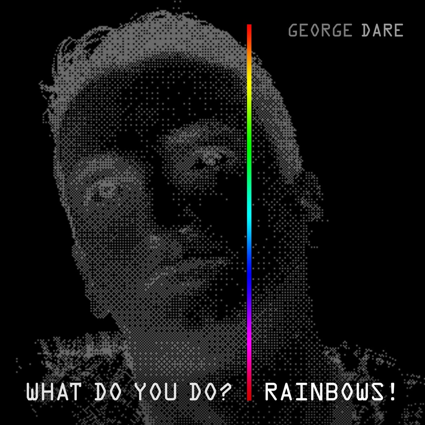 What Do You Do? Rainbows!