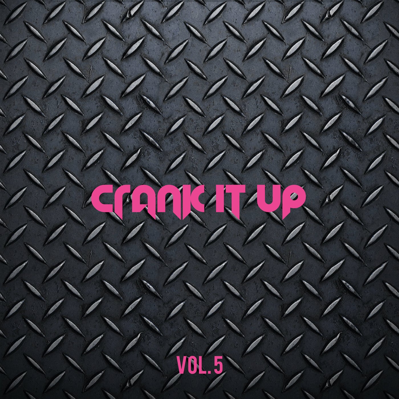 Crank It Up, Vol. 5