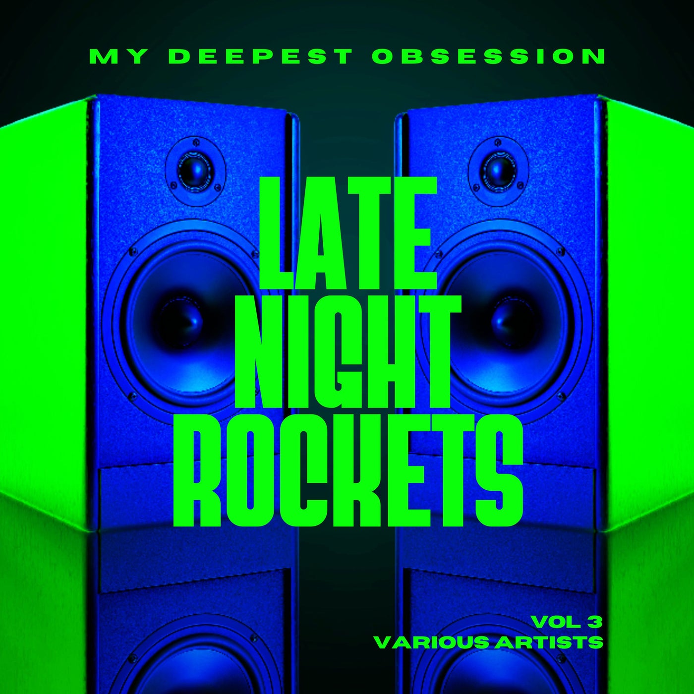 My Deepest Obsession, Vol. 3 (Late Night Rockets)
