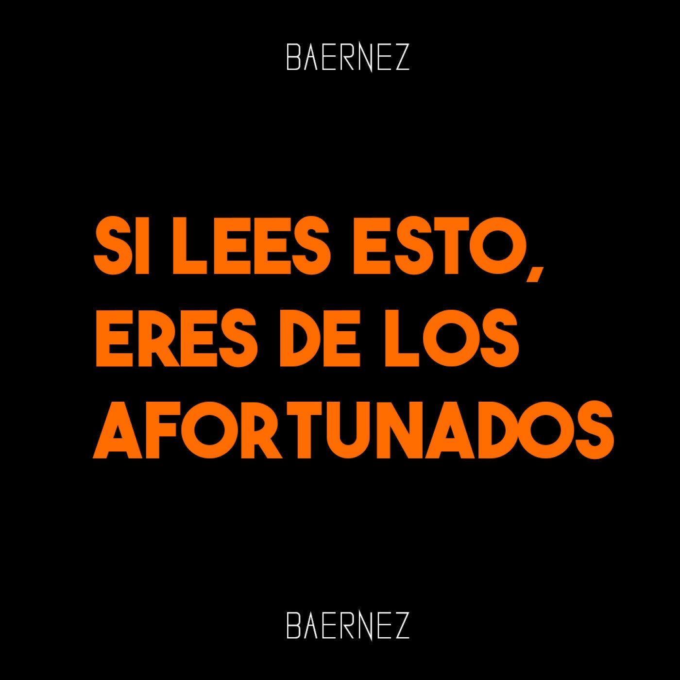 Baernez – Si Lees Esto, Eres De Los Afortunados [MK17]