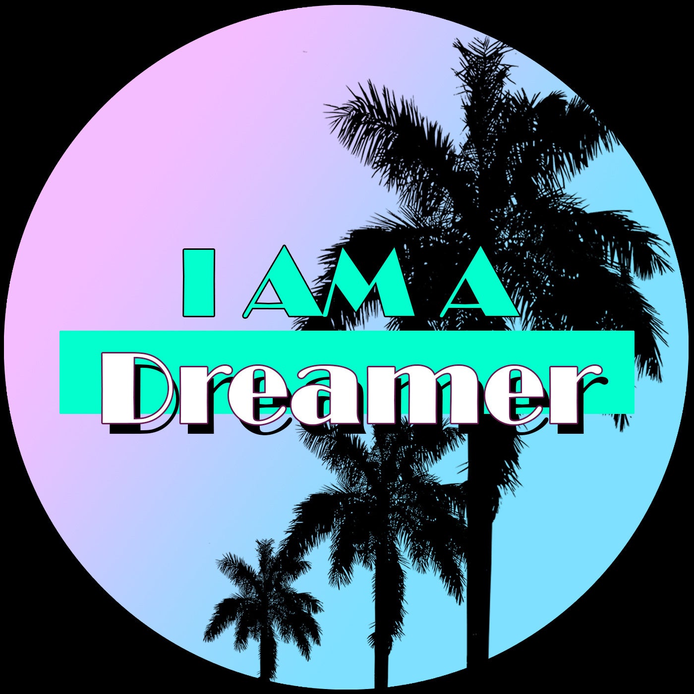 I am a dreamer