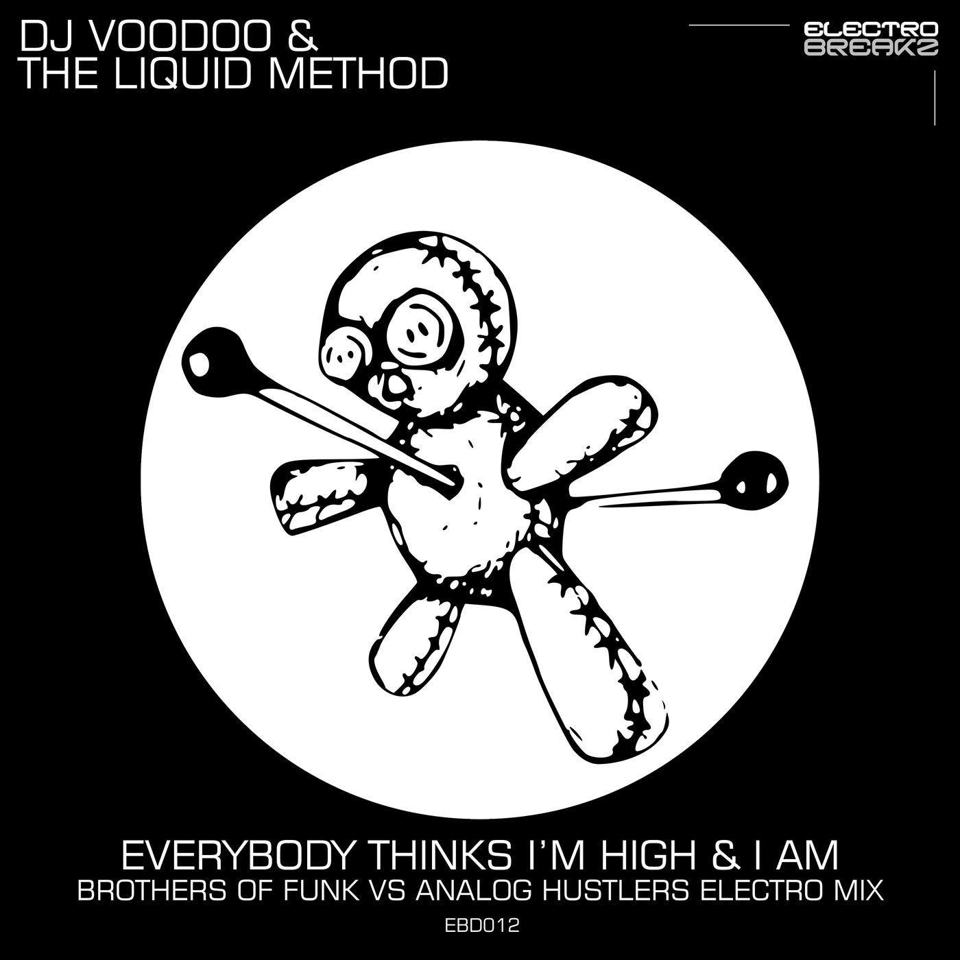 Everybody Thinks I'm High & I Am (Brothers Of Funk VS Analog Hustlers Electro Mix)