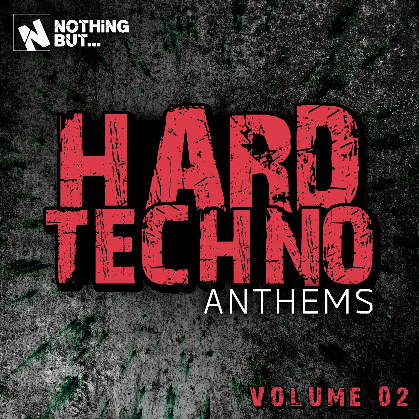 Nothing But... Hard Techno Anthems, Vol. 02