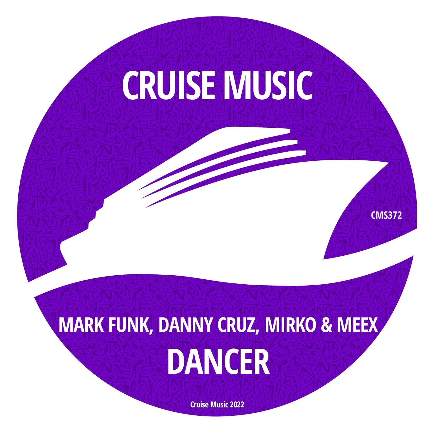 Mark Funk, Mirko & Meex, Danny Cruz – Dancer CMS372 Mark Funk, Mirko & Meex, Danny Cruz – Dancer CMS372