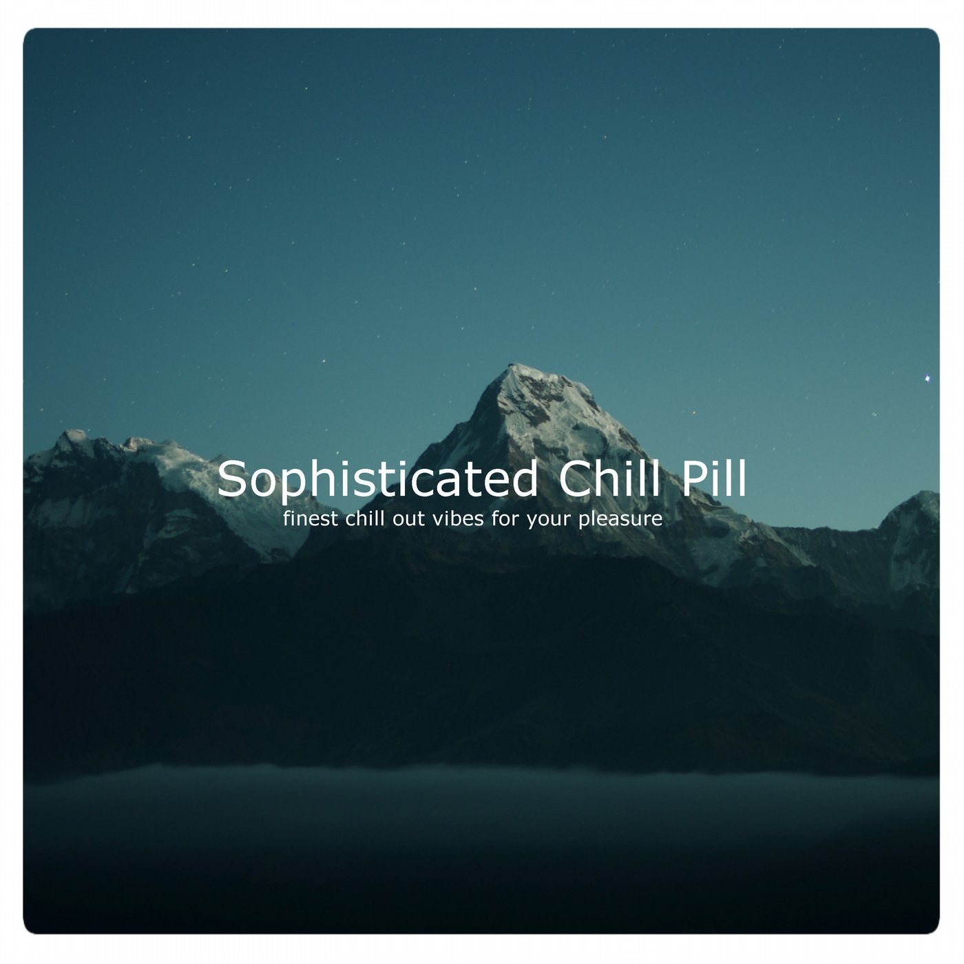 Sophisticated Chill Pill