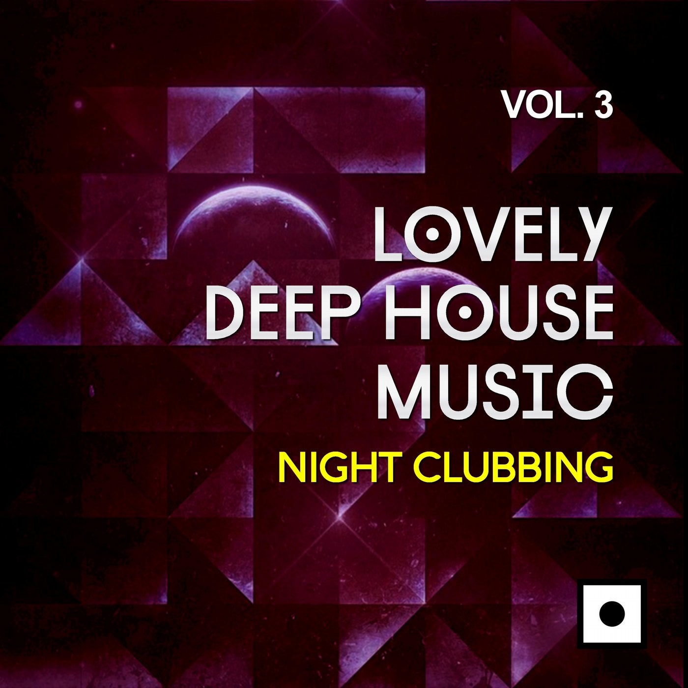 Lovely Deep House Music, Vol. 3 (Night Clubbing)