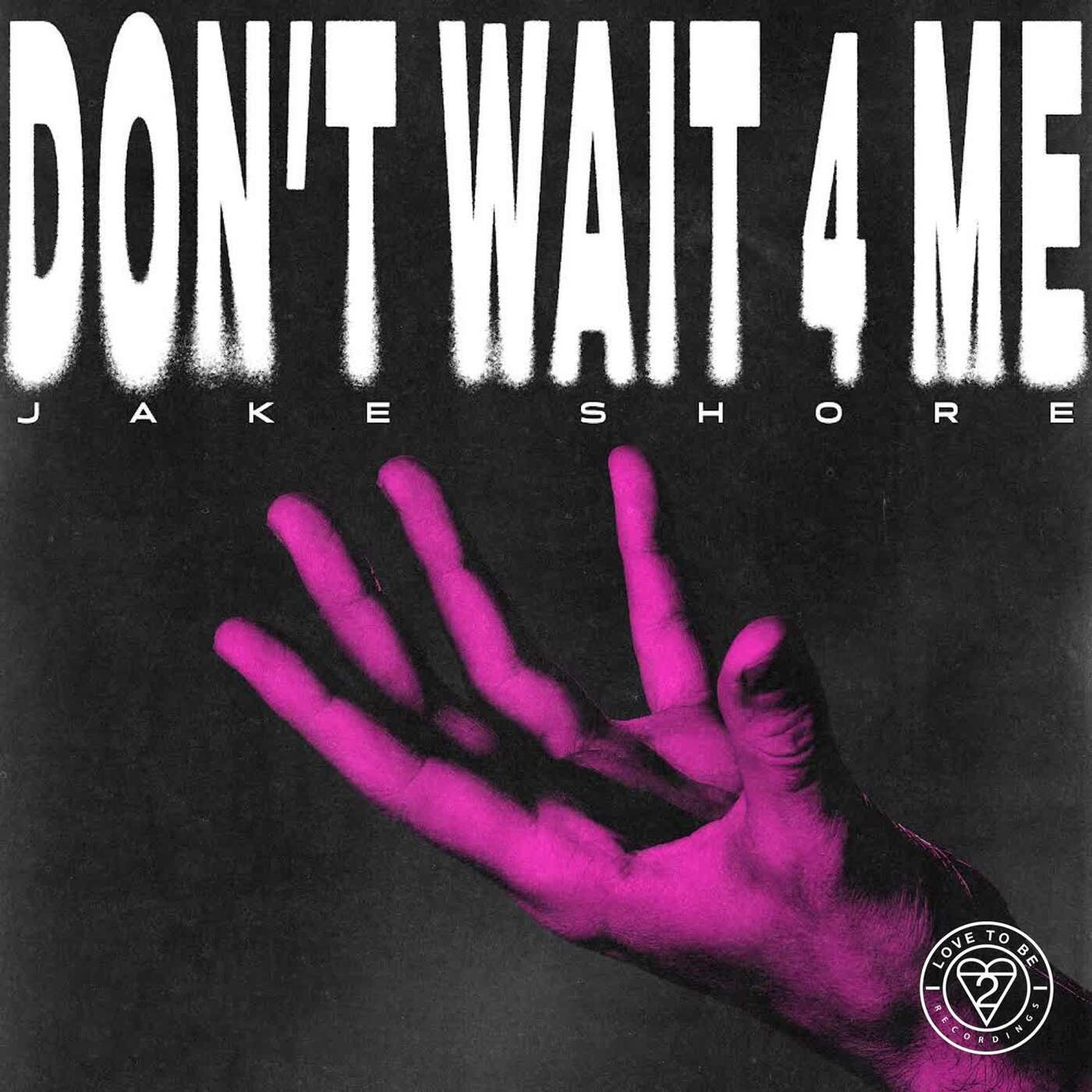 Don't Wait 4 Me