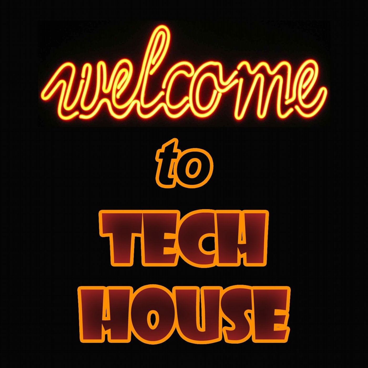 Welcome to Tech House