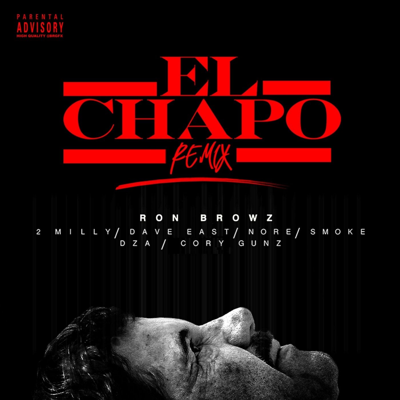 El Chapo (Remix) [feat. 2 Milly, Dave East, N.O.R.E., Smoke DZA & Cory Gunz]