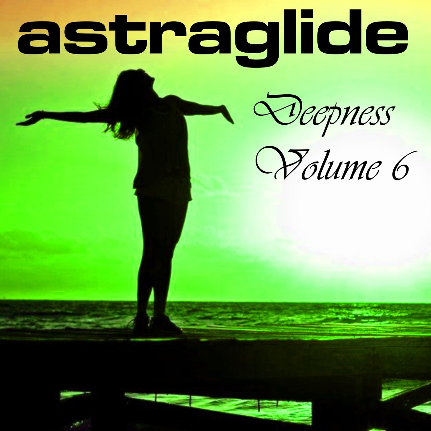 Astraglide Deepness Volume 6