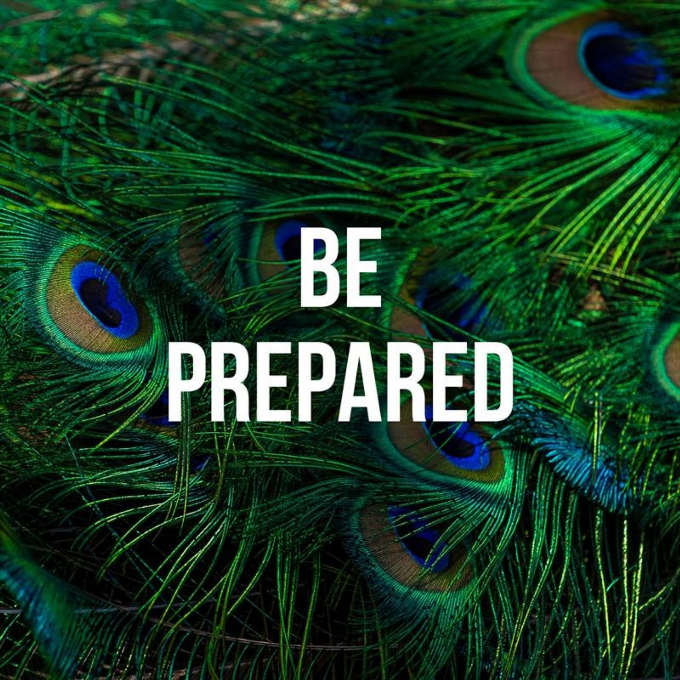Be Prepared