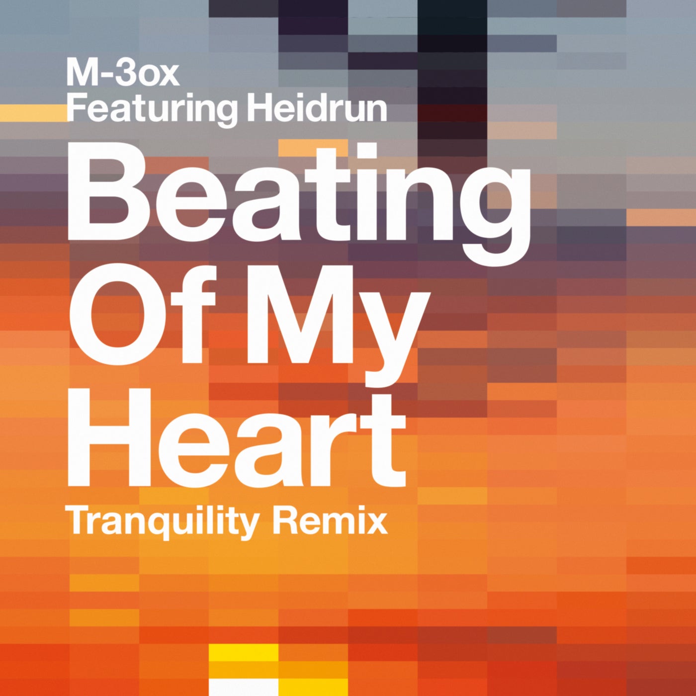 Beating Of My Heart (Tranquility Remixes)