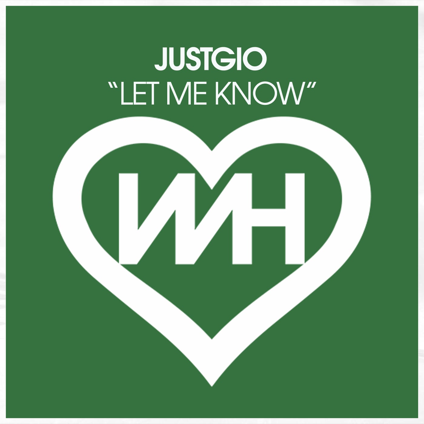 JustGio – Let Me Know [WH Records]