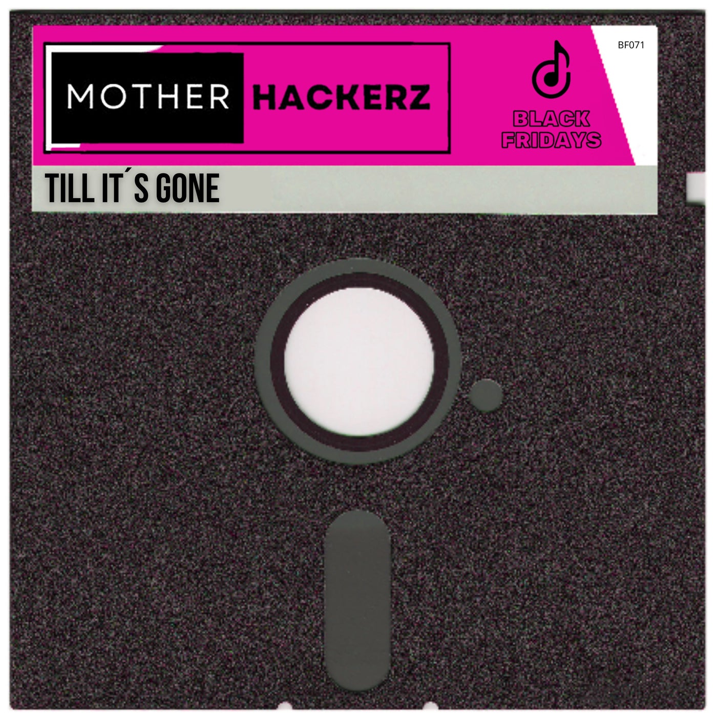 Mother Hackerz –  Till It&apos;s Gone (Extended Mix) [Black Fridays]