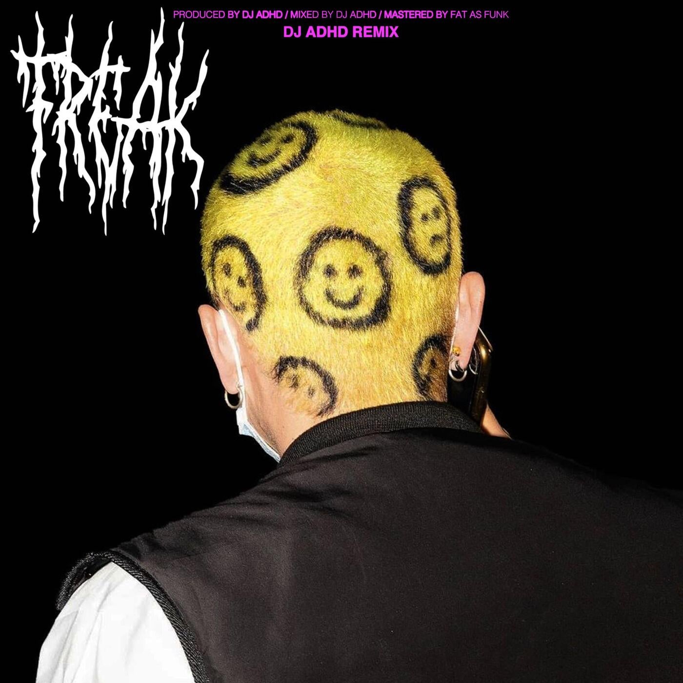 FREAK - DJ ADHD Remix