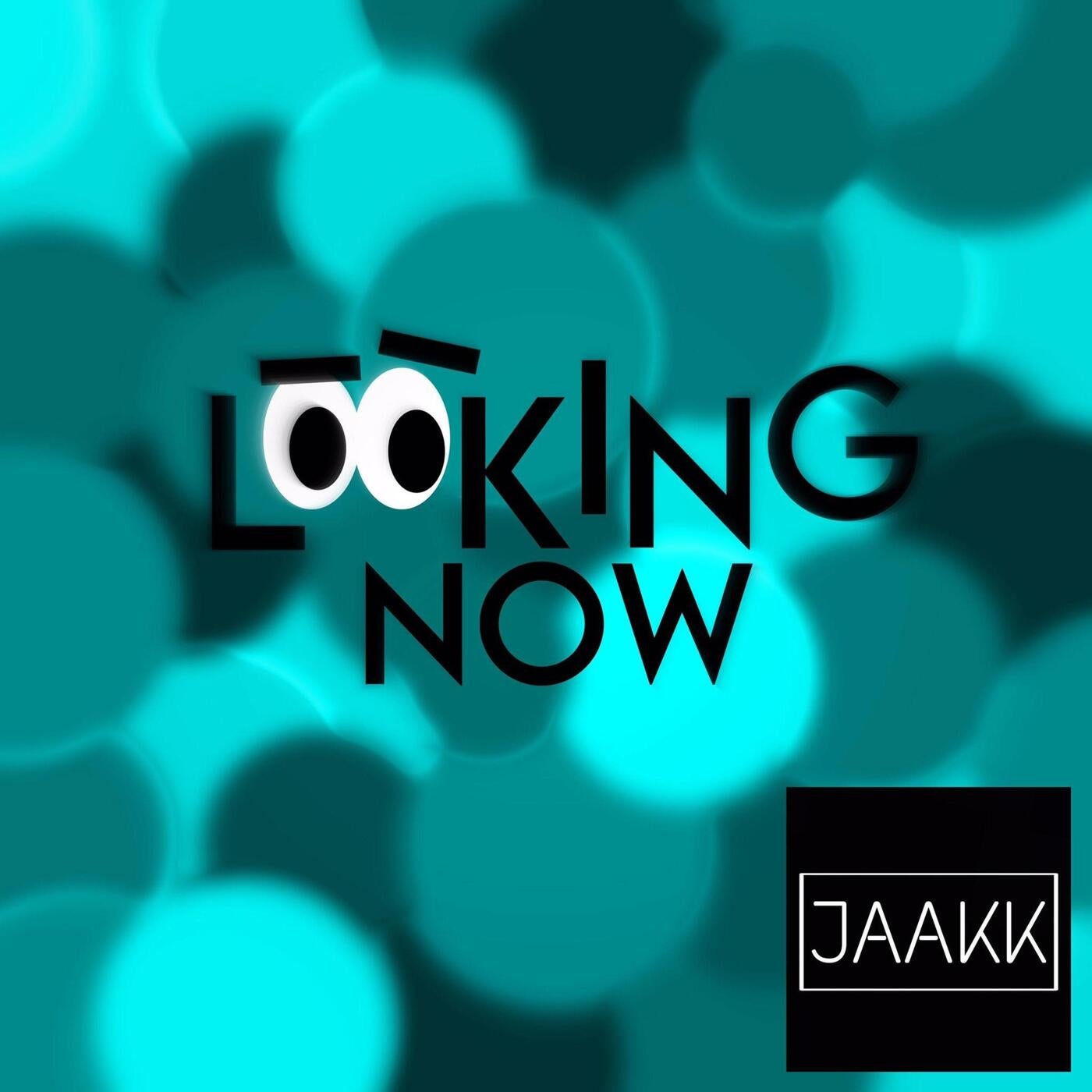 LOOKING NOW