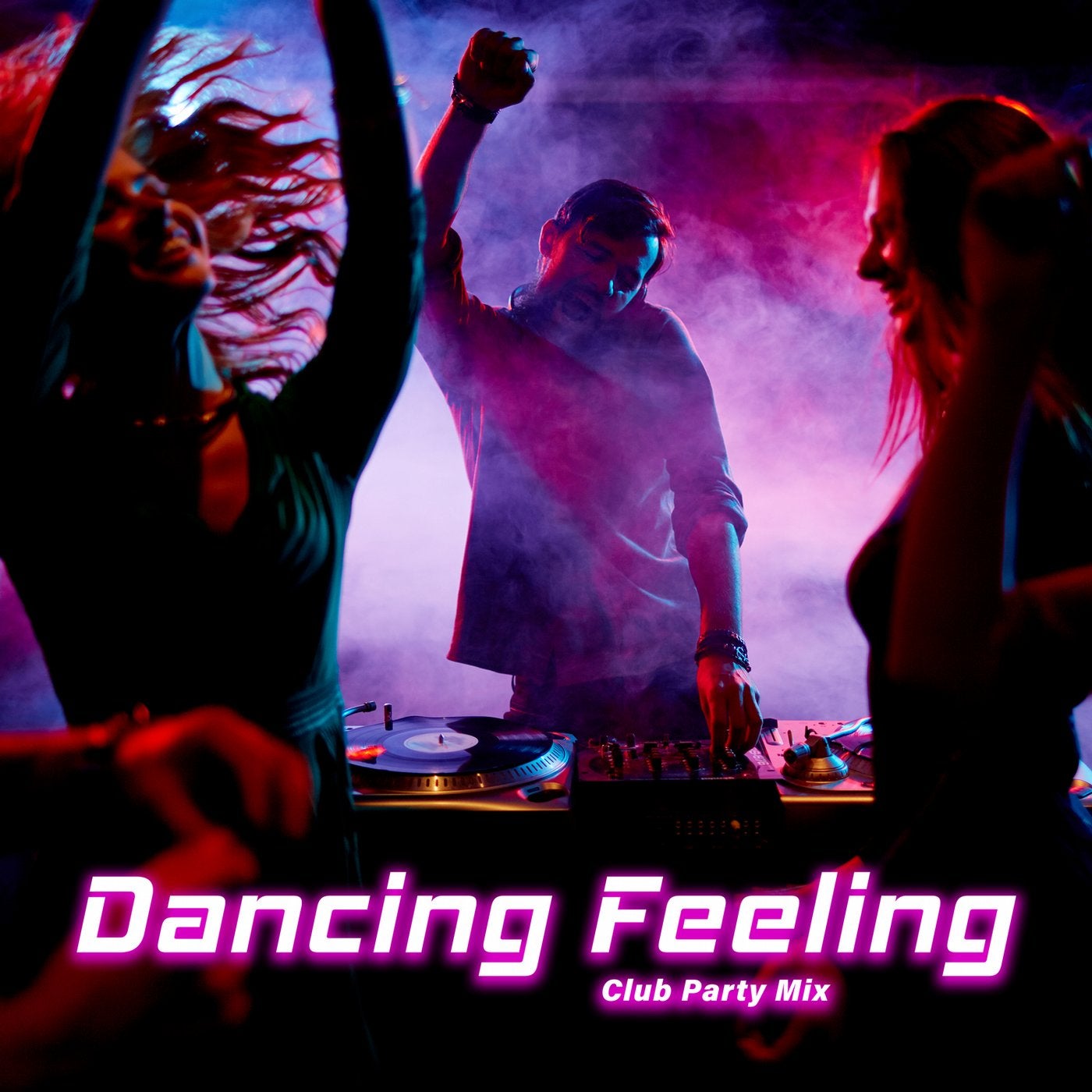 Dancing Feeling: Club Party Mix