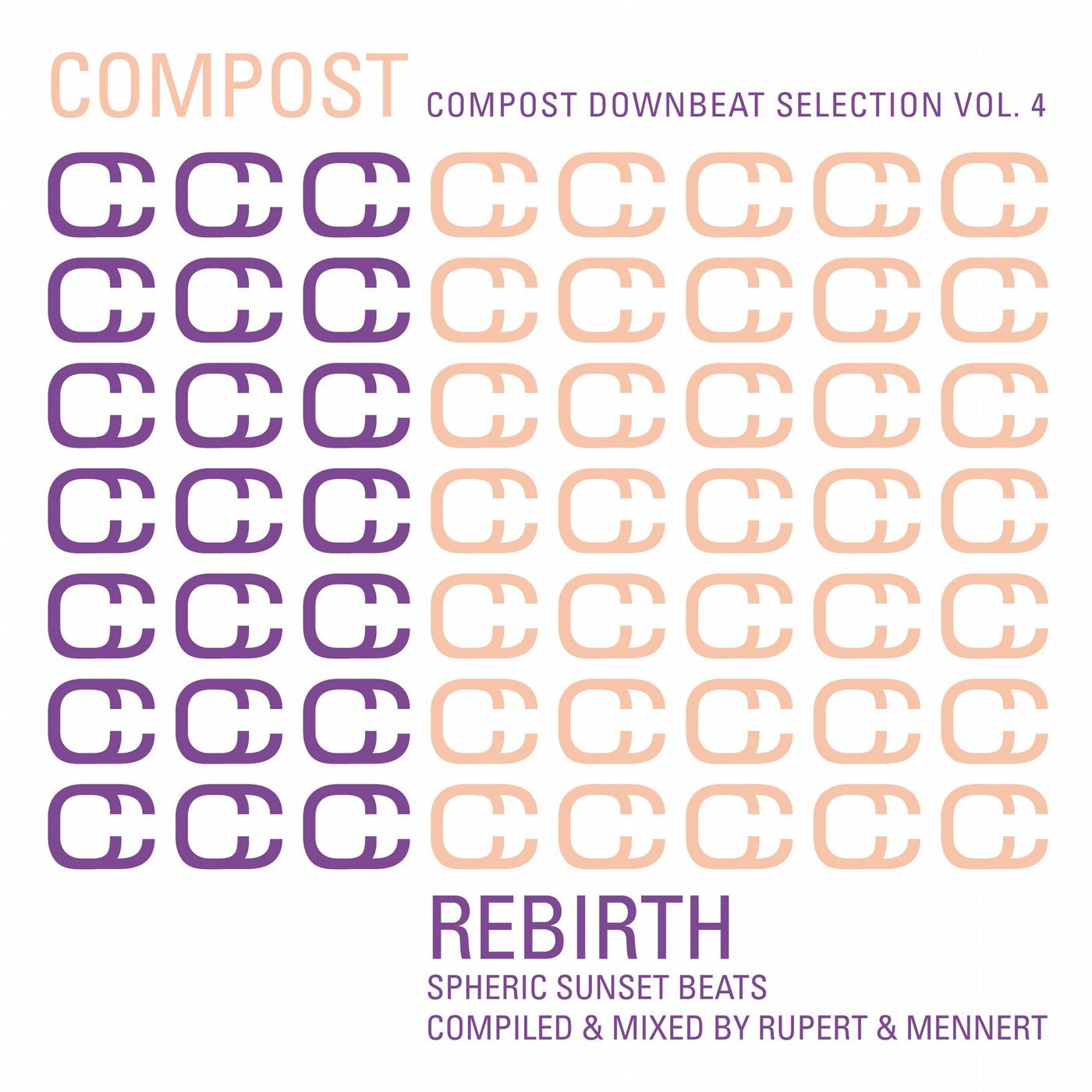 Compost Downbeat Selection Vol. 4 - Rebirth - Spheric Sunset Beats - Compiled & Mixed By Rupert & Mennert