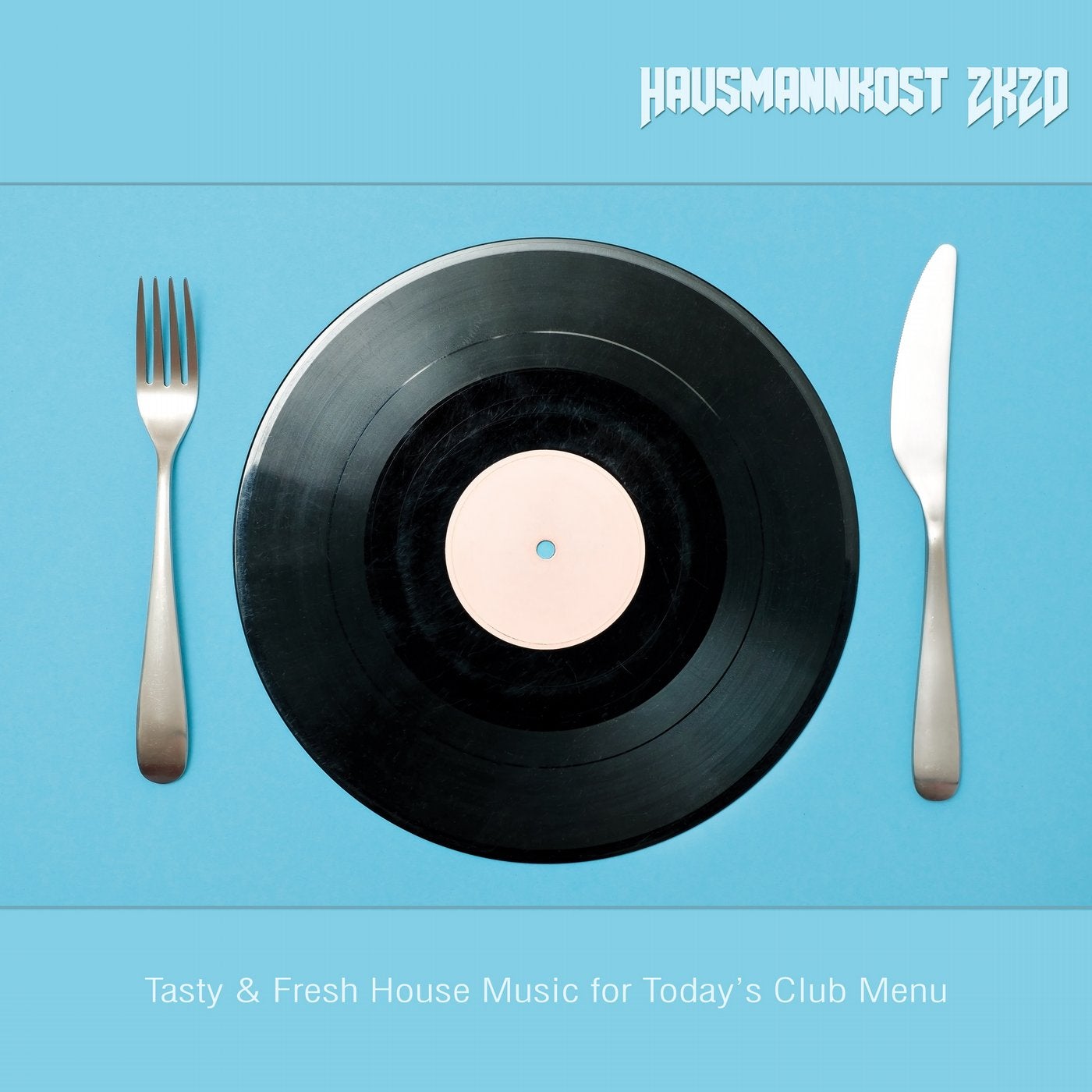 Hausmannskost 2K20: Tasty & Fresh House Music for Today's Club Menu