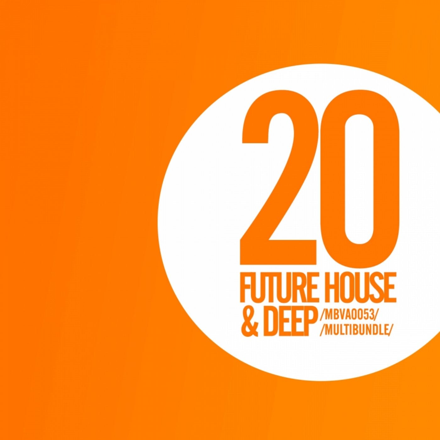 20 Future House & Deep Multibundle