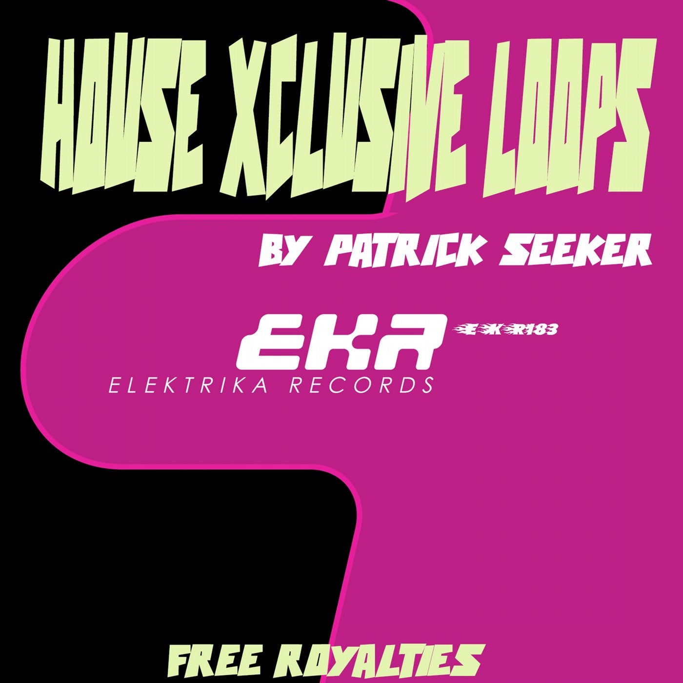 HOUSE XCLUSIVE LOOPS