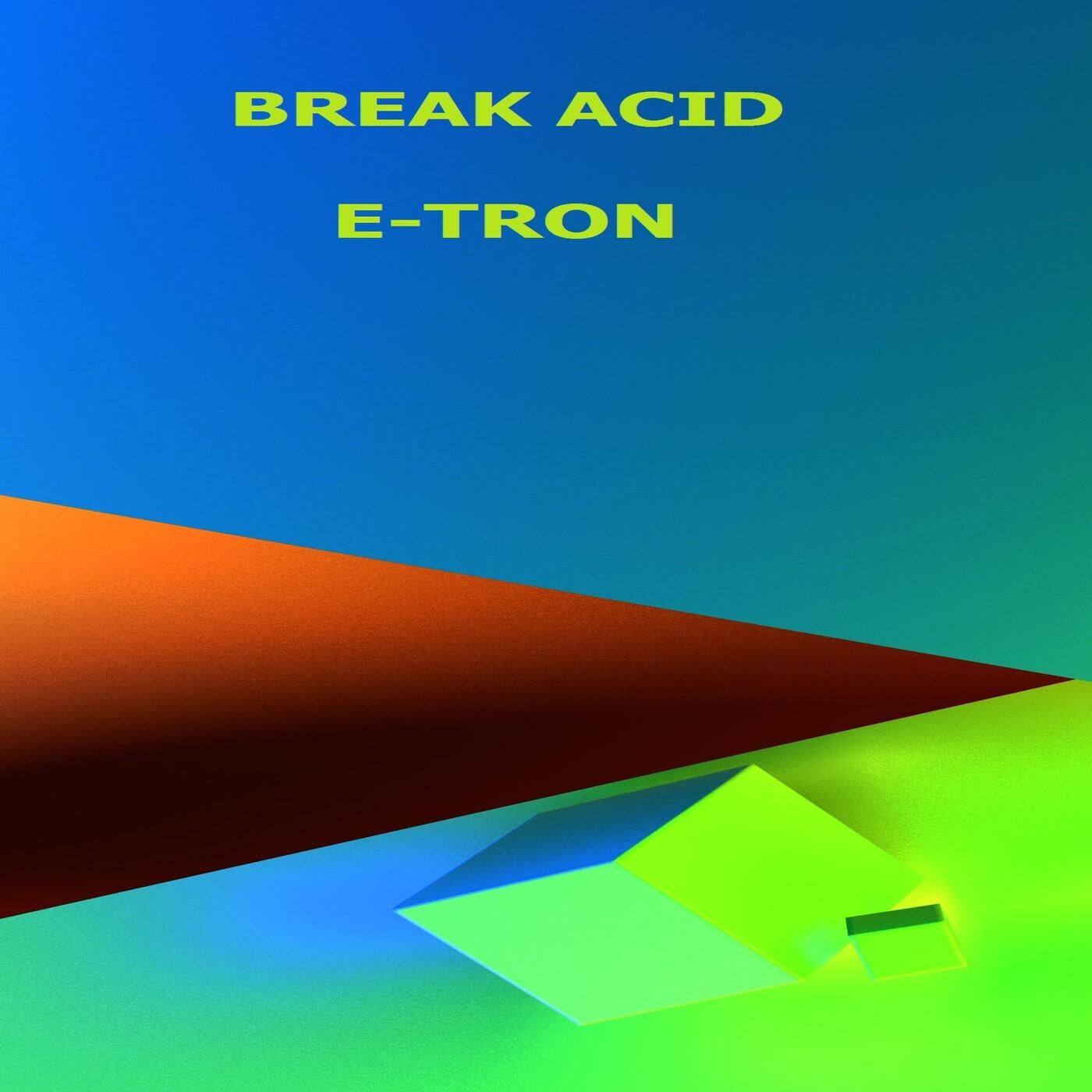 BREAK ACID