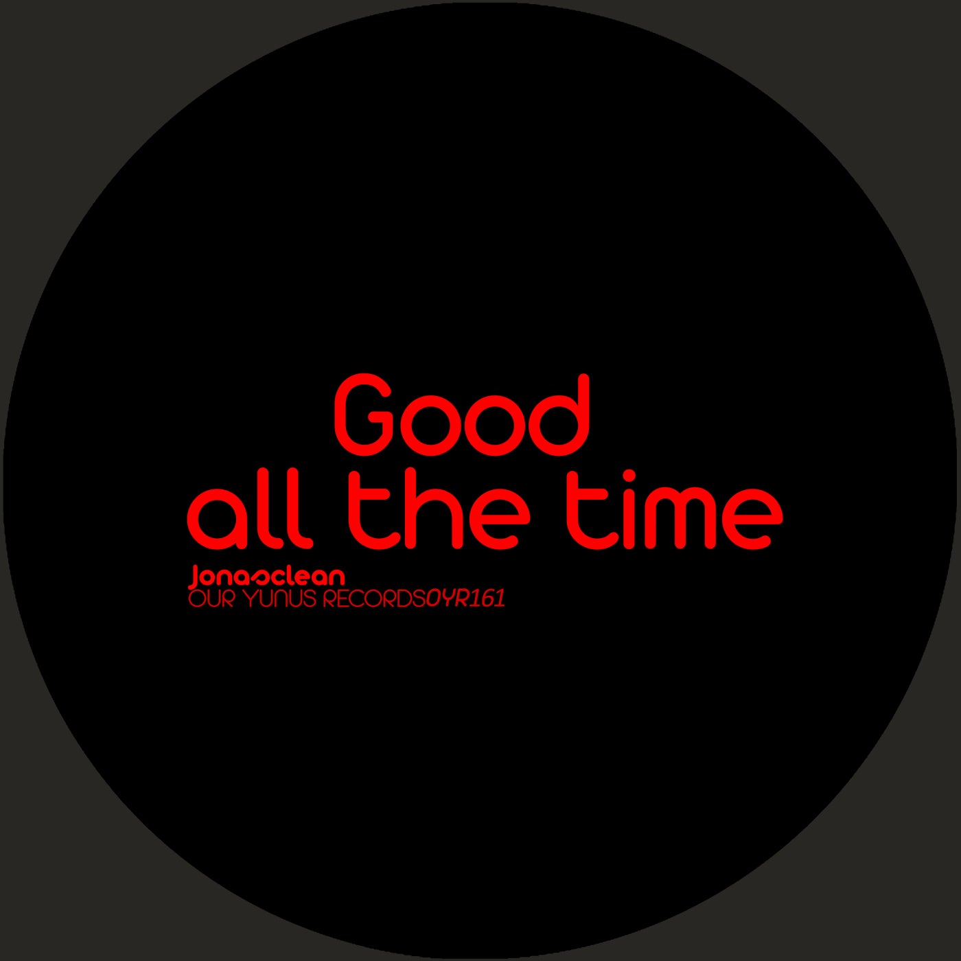 Jonasclean – Good All the Time [Our Yunus Records]