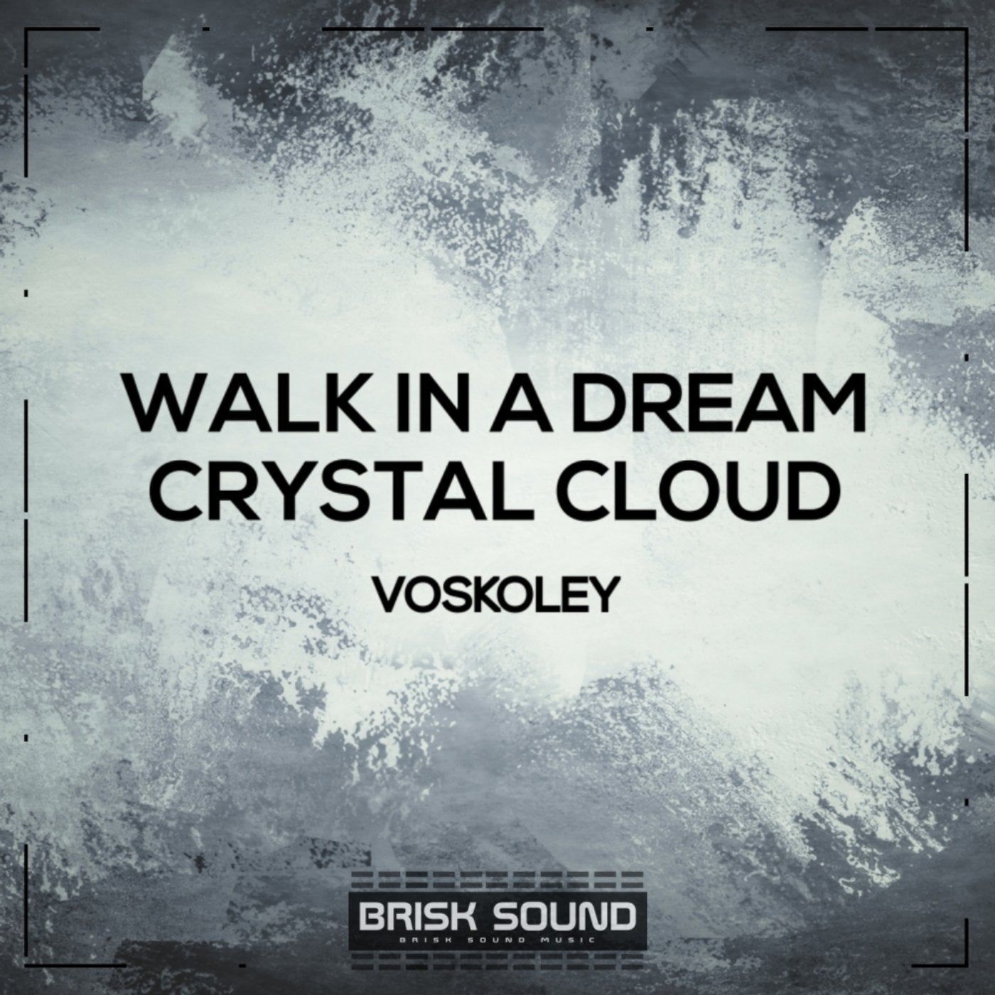 Walk In A Dream / Crystal Cloud