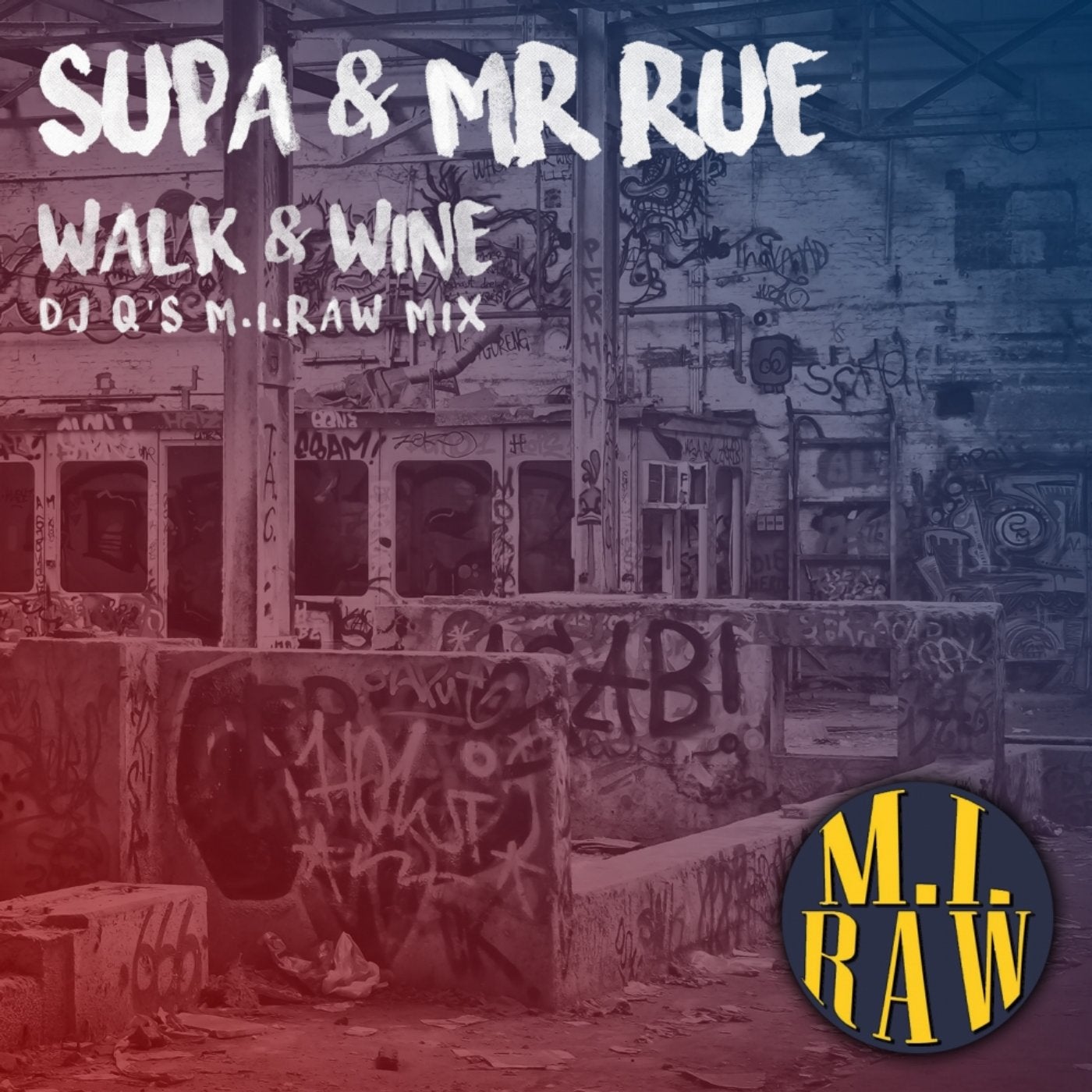 Walk & Wine (DJ Q's M.I.RAW Mix)