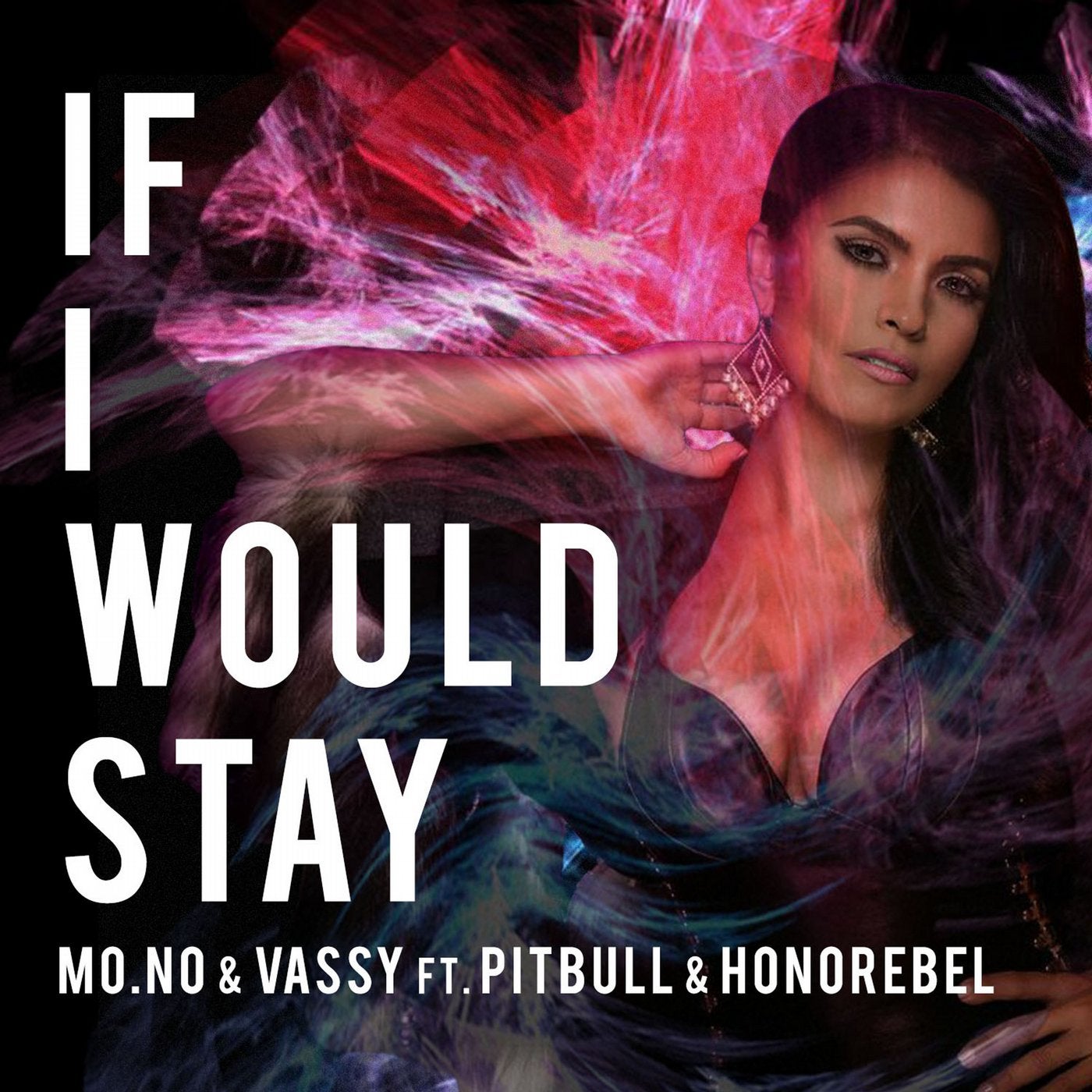 If I Would Stay (feat. Pitbull & Honorebel)