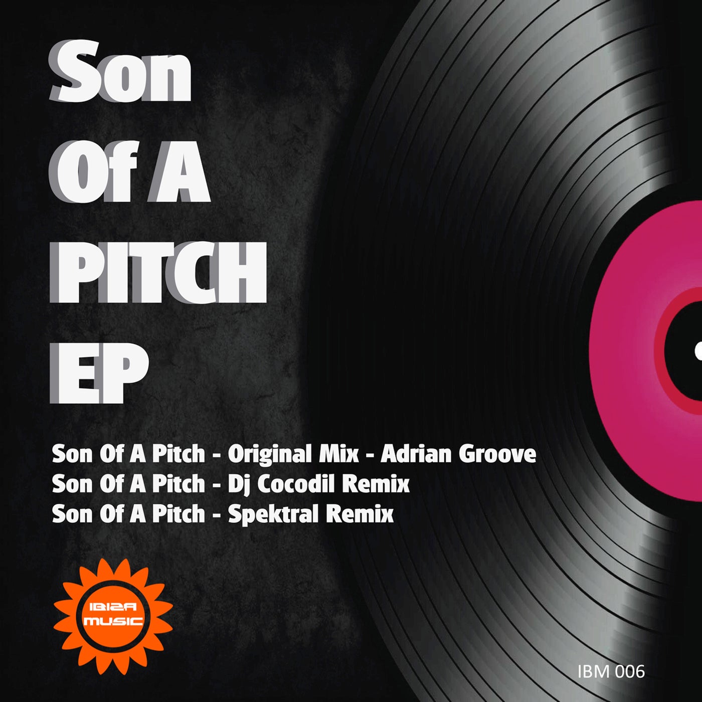 Ibiza Music 006: Son of a Pitch