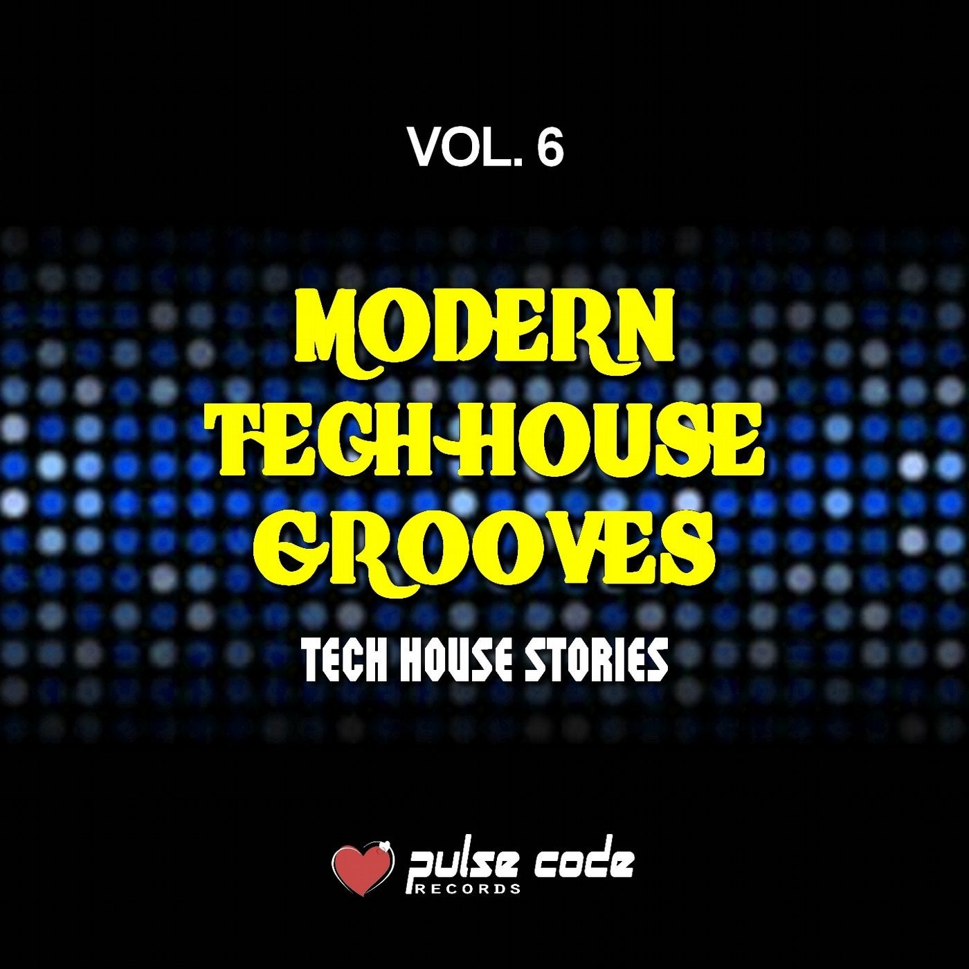 Modern Tech House Grooves, Vol. 6 (Tech House Stories)