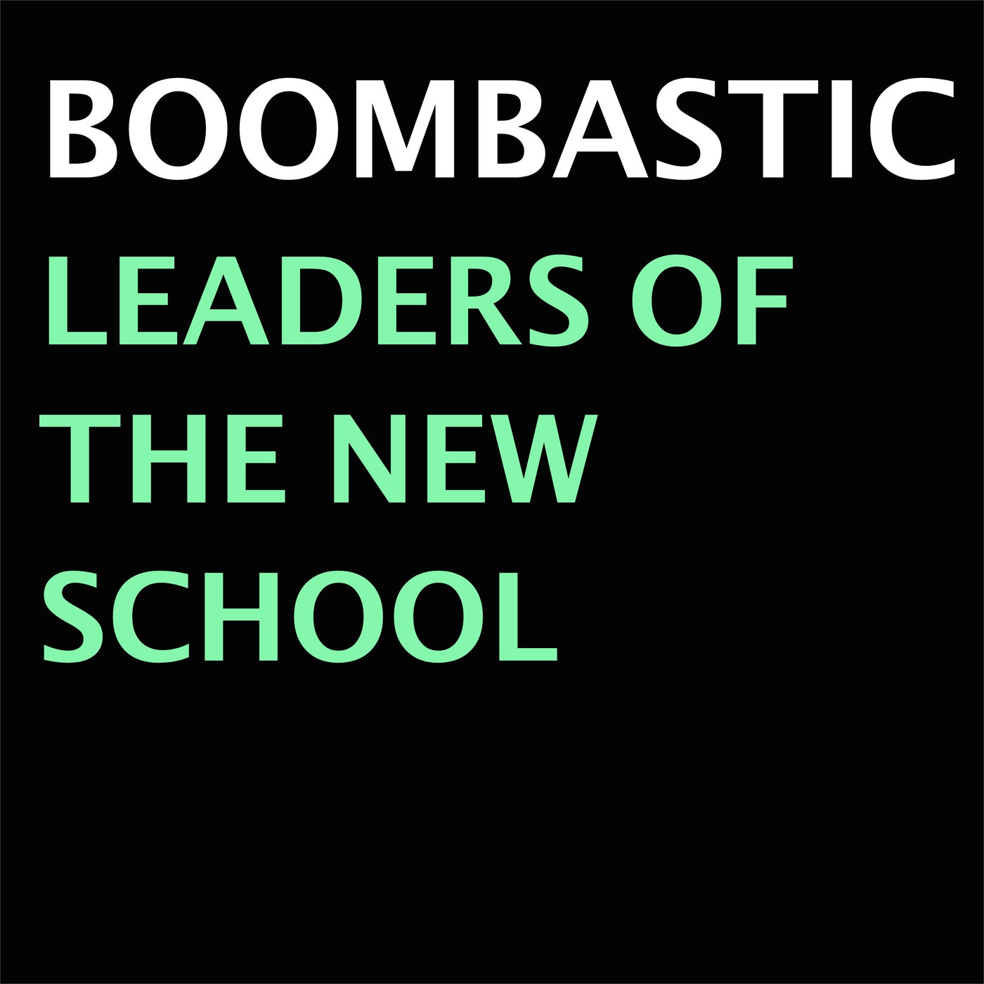 Leaders Of The New School