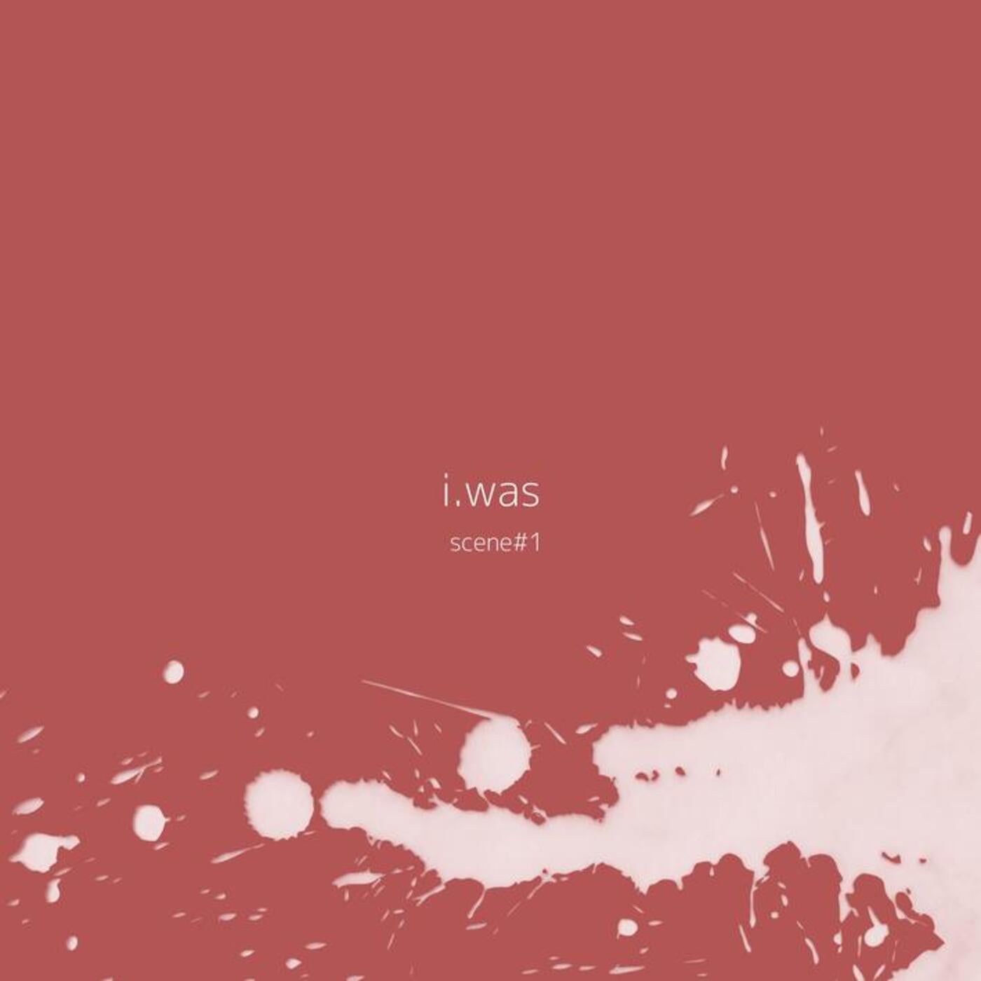 i.was -scene#1-
