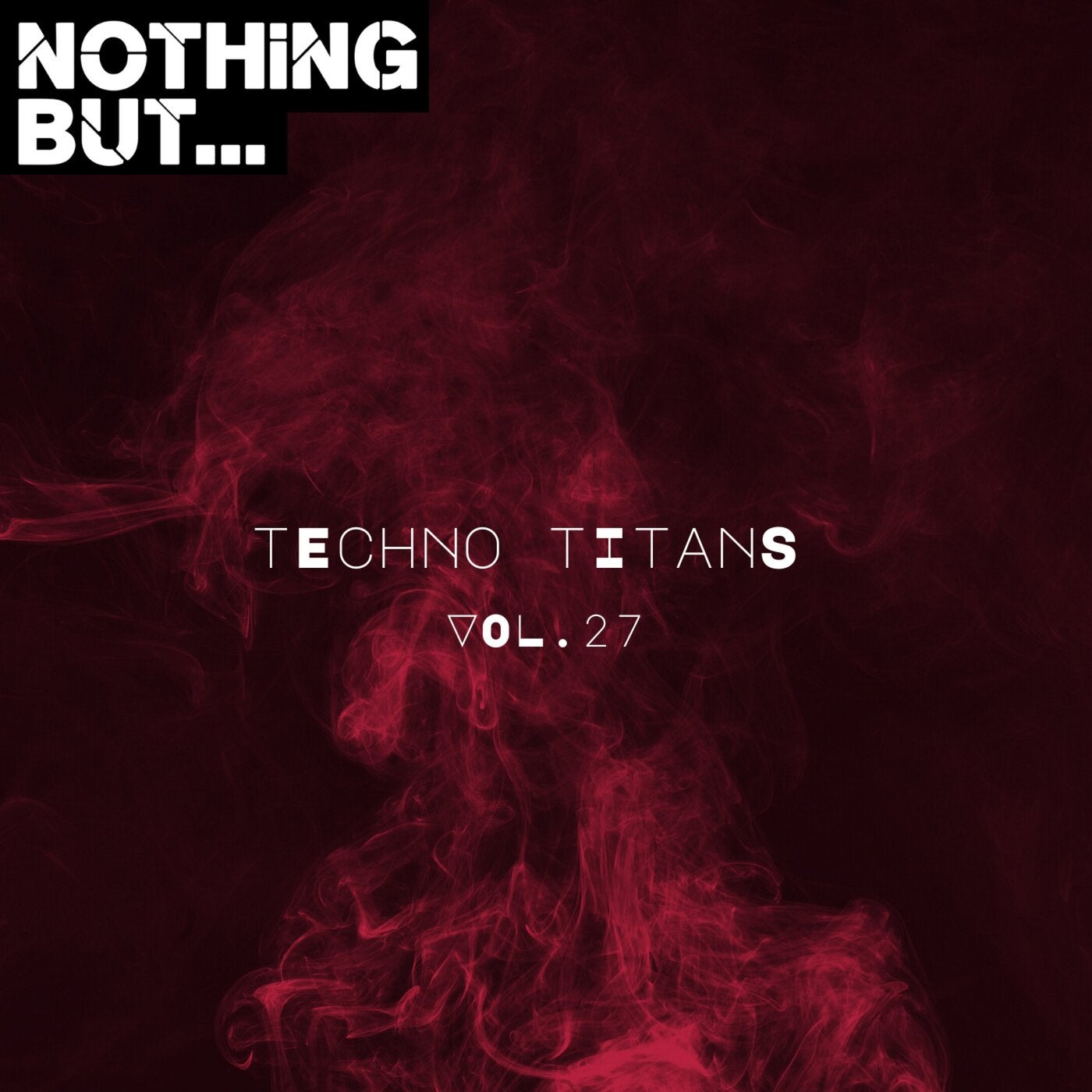 Nothing But... Techno Titans, Vol. 27