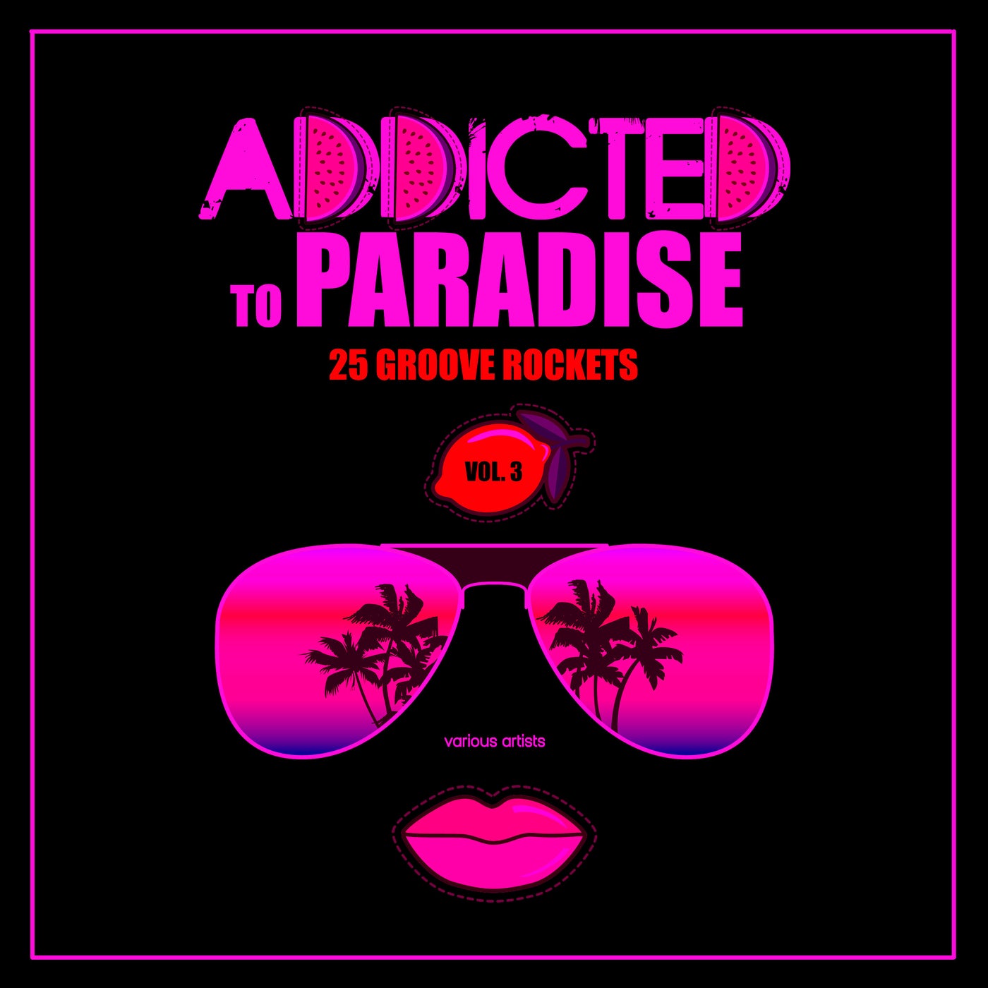 Addicted To Paradise, Vol. 3 (25 Groove Rockets)