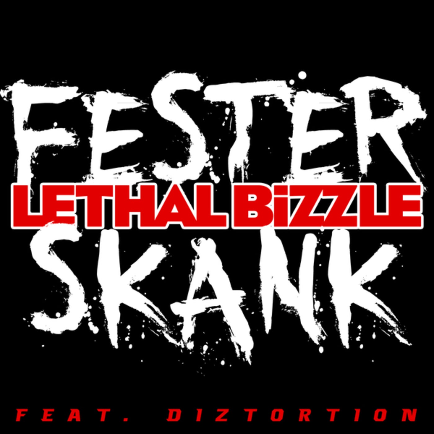Lethal Bizzle - Fester Skank (feat. Diztortion)