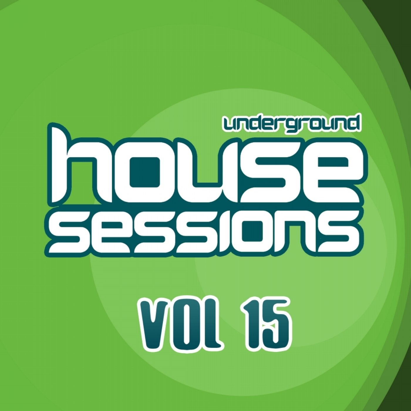 Underground House Sessions Vol. 15